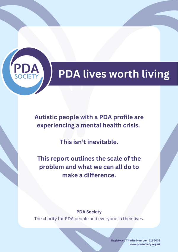 Promotional flyer from the PDA Society highlighting a mental health crisis among autistic individuals with a PDA profile. It features the tagline 'PDA lives worth living,' along with the PDA Society logo, website, and charity registration details.