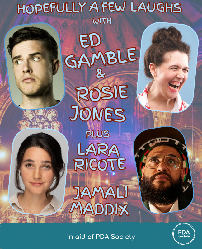 Promotional poster for a comedy event featuring Ed Gamble, Rosie Jones, Lara Ricote, and Jamali Maddix, in aid of PDA Society, with photos of the comedians and event details.